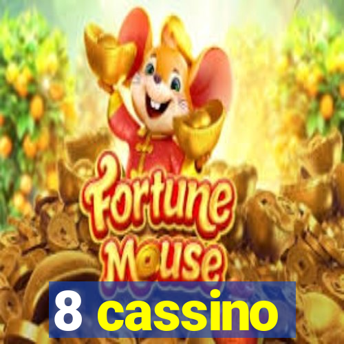 8 cassino